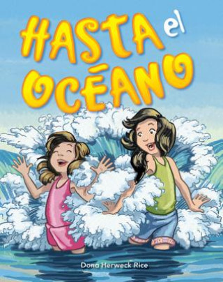 Könyv Hasta El Oceano (Oh, to the Ocean) Lap Book (Spanish Version) (Los Oceanos (Oceans)) Dona Rice