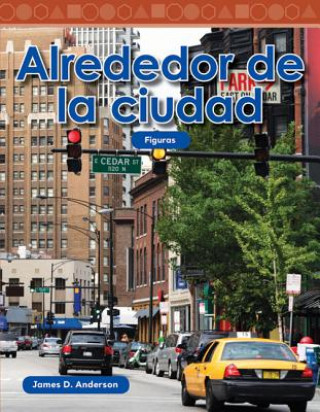 Könyv Alrededor de La Ciudad (Around Town) (Spanish Version) (Nivel K (Level K)) James Anderson