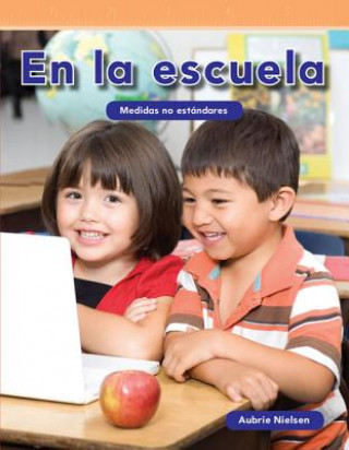 Book En La Escuela (at School) (Spanish Version) (Nivel K (Level K)) Aubrie Nielsen