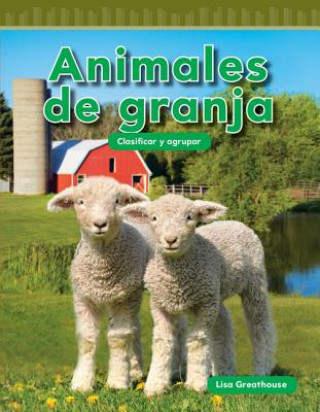 Knjiga Animales de Granja (Farm Animals) (Spanish Version) (Nivel K (Level K)) Lisa Greathouse