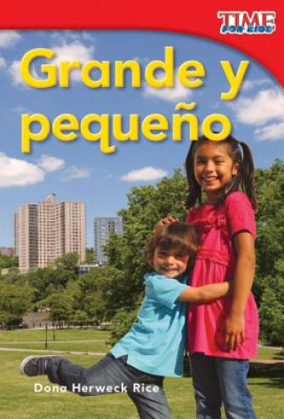 Book Grande y Pequeno = Big and Little Dona Herweck Rice