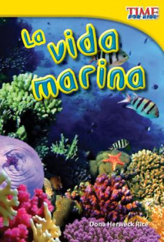 Kniha La Vida Marina = Sea Life Dona Herweck Rice
