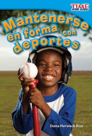 Buch Mantenerse en Forma Con Deportes = Keeping Fit with Sports Dona Herweck Rice