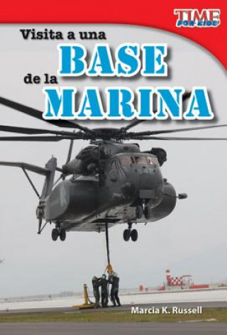 Kniha Visita una Base de la Marina = A Visit to a Marine Base Marcia K. Russell