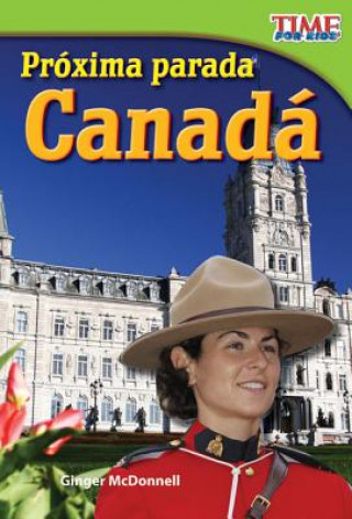 Carte Proxima Parada: Canada = Next Stop: Canada Ginger McDonnell