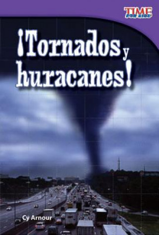 Kniha Tornados y huracanes! (Tornadoes and Hurricanes!) (Spanish Version) Cy Armour