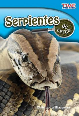 Kniha Serpientes de Cerca (Snakes Up Close) (Spanish Version) (Early Fluent) Christopher Blazeman