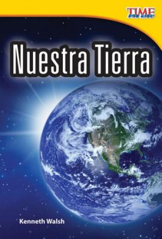 Carte Nuestra Tierra = Our Earth Kenneth Walsh