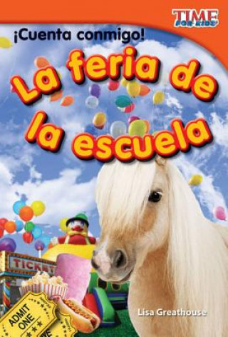 Книга Cuenta Conmigo! La Feria de La Escuela (Count Me In! School Carnival) (Spanish Version) (Early Fluent Plus) Lisa Greathouse