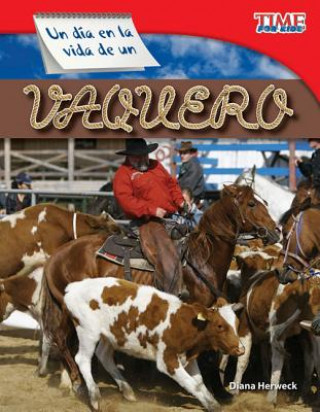 Kniha Un Dia en la Vida de un Vaquero = A Day in the Life of a Cowhand Diana Herweck