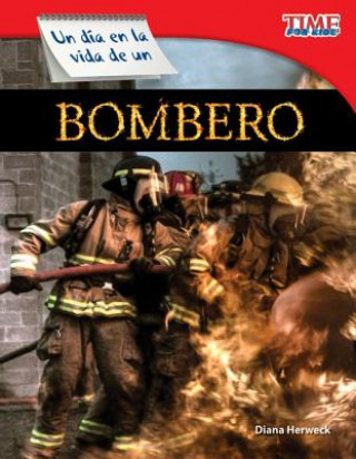 Könyv Un Dia en la Vida de un Bombero = A Day in the Life of a Firefighter Diana Herweck