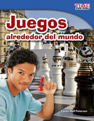 Kniha Juegos Alrededor del Mundo (Games Around the World) (Spanish Version) (Fluent) Casey Null Petersen