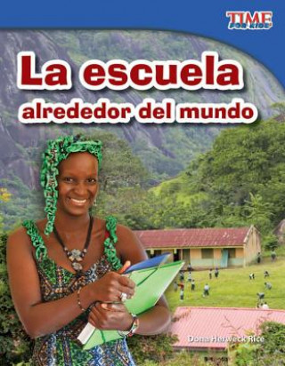 Książka La Escuela Alrededor del Mundo = School Around the World Dona Herweck Rice