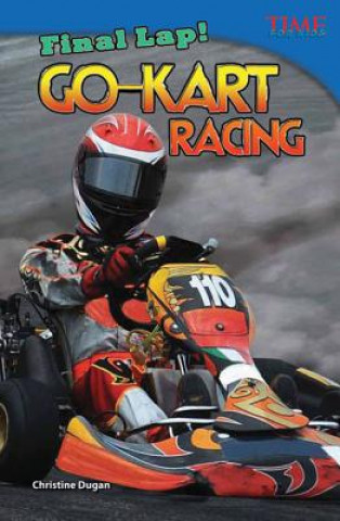 Könyv Final Lap! Go-Kart Racing Christine Dugan