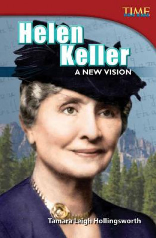 Książka Helen Keller: A New Vision Tamara Leigh Hollingsworth