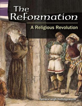 Kniha The Reformation: A Religious Revolution Tamara Leigh Hollingsworth