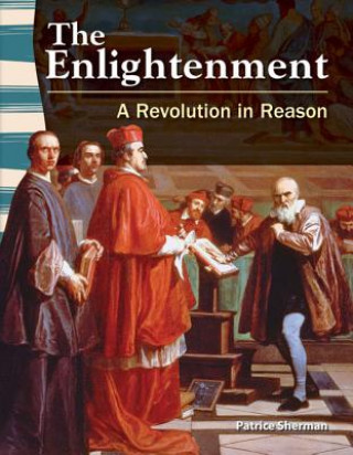 Knjiga The Enlightenment: A Revolution in Reason Patrice Sherman