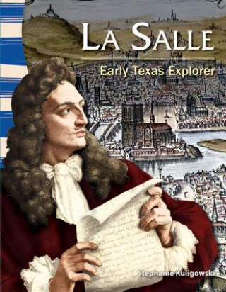 Livre La Salle: Early Texas Explorer Stephanie Kuligowski