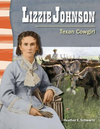 Carte Lizzie Johnson: Texan Cowgirl Heather E. Schwartz
