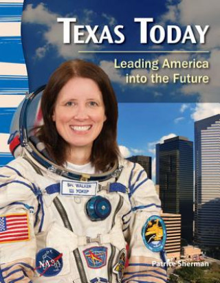 Könyv Texas Today: Leading America Into the Future Patrice Sherman