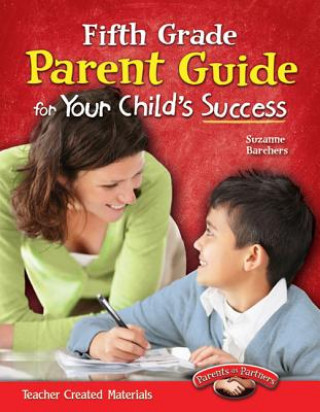 Könyv Fifth Grade Parent Guide for Your Child's Success Suzanne Barchers