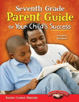 Carte Seventh Grade Parent Guide for Your Child's Success Suzanne Barchers