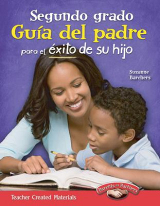 Książka Segundo Grado Guia del Padre Para El Exito de Su Hijo (Spanish Version) Suzanne Barchers