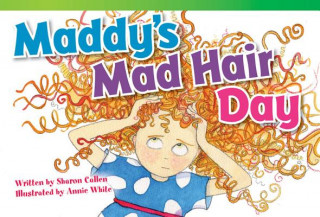 Livre Maddy's Mad Hair Day Sharon Callen