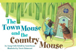 Knjiga The Town Mouse and the Country Mouse (Early Fluent): An Aesop Fable Retold by Sarah Keane Sarah Keane