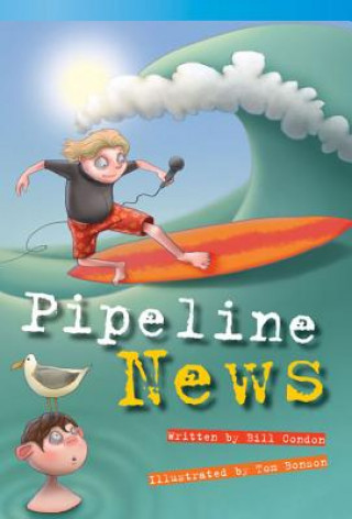 Könyv Pipeline News (Fluent Plus) Bill Condon