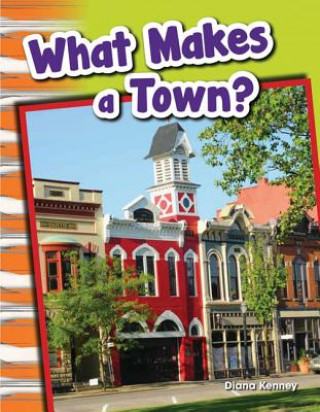 Carte What Makes a Town? Diana Kenney
