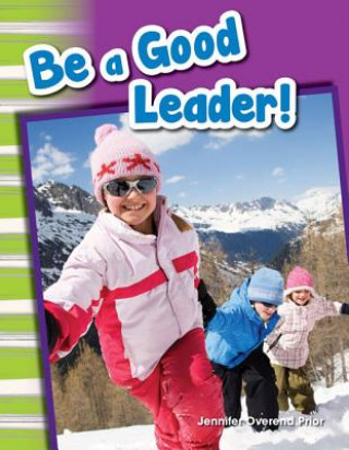 Βιβλίο Be a Good Leader! (Content and Literacy in Social Studies Grade 1) Jennifer Prior