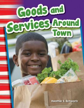 Kniha Goods and Services Around Town Heather Schwartz