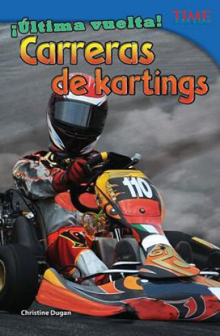 Книга Ultima Vuelta!: Carreras de Kartings = Final Lap! Christine Dugan