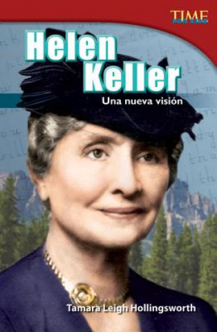 Książka Helen Keller: Una Nueva Vision Tamara Leigh Hollingsworth