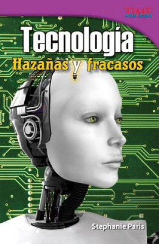 Könyv Tecnologia: Hazanas y Fracasos = Technology Stephanie Paris