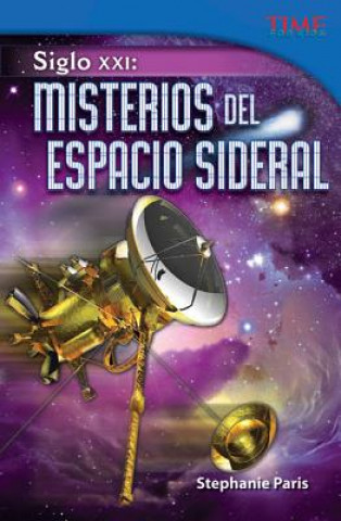 Kniha Siglo XXI: Misterios del Espacio Sideral = 21st Century Stephanie Paris