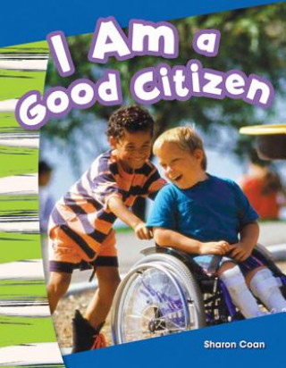 Kniha I Am a Good Citizen (Content and Literacy in Social Studies Kindergarten) Sharon Coan
