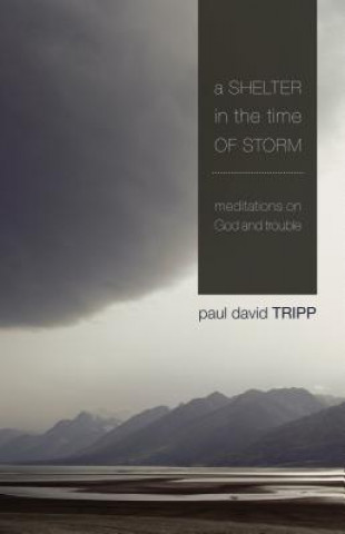 Carte Shelter in the Time of Storm Paul David Tripp