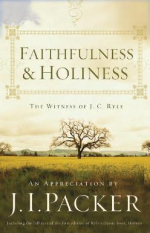 Kniha Faithfulness and Holiness J. I. Packer