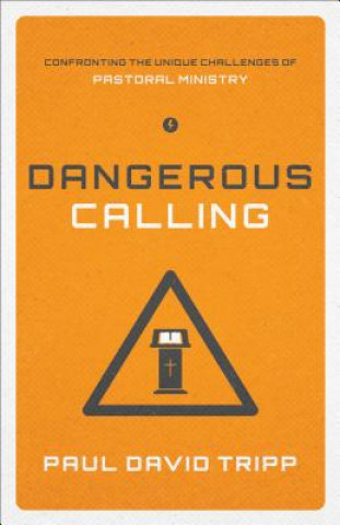 Livre Dangerous Calling Paul David Tripp