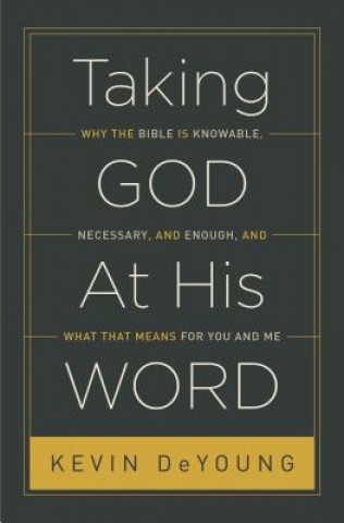 Книга Taking God At His Word Kevin DeYoung