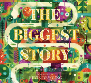 Аудио Biggest Story Kevin DeYoung