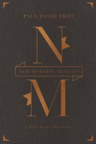 Carte New Morning Mercies: A Daily Gospel Devotional Crossway Books