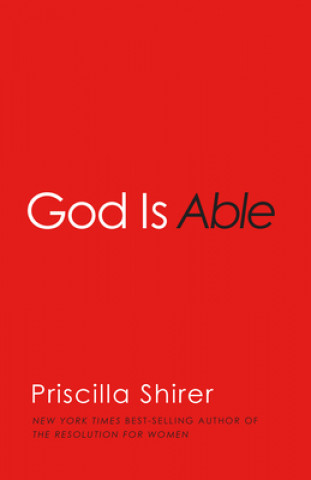 Książka God is Able Priscilla Shirer