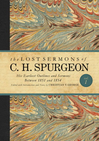 Kniha Lost Sermons of C. H. Spurgeon Volume I Christian George