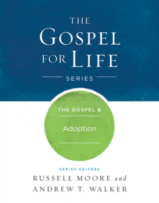 Kniha The Gospel & Adoption Russell D. Moore