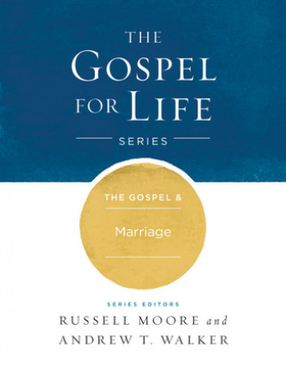 Kniha The Gospel & Marriage Russell D. Moore