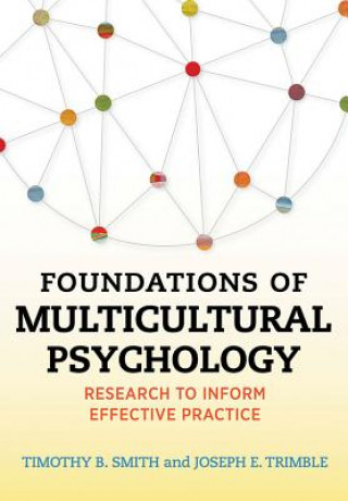 Kniha Foundations of Multicultural Psychology Timothy B. Smith