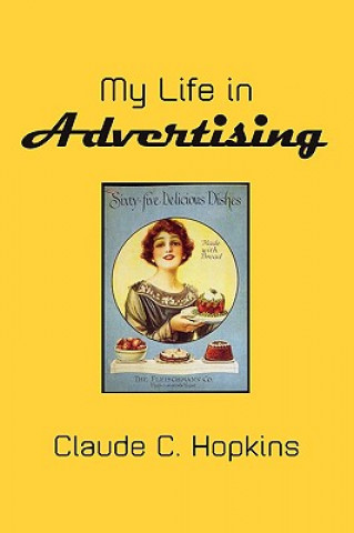 Carte My Life in Advertising Claude C. Hopkins